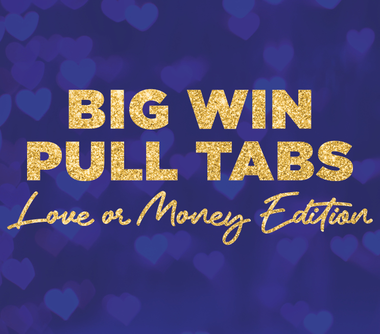 Big Win Pull Tabs Love Or Money Edition